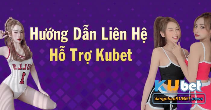 hỗ trợ Kubet hỗ trợ Kubet