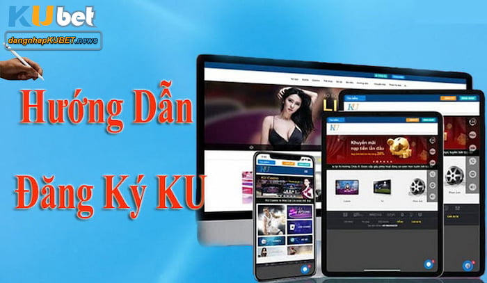 Đăng ký kubet Đăng ký kubet