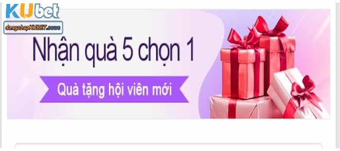 Khuyến mại Kubet 5 chọn 1 Khuyến mại Kubet 5 chọn 1