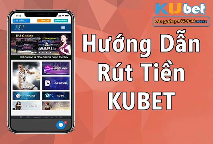 Rút tiền kubet Rút tiền kubet