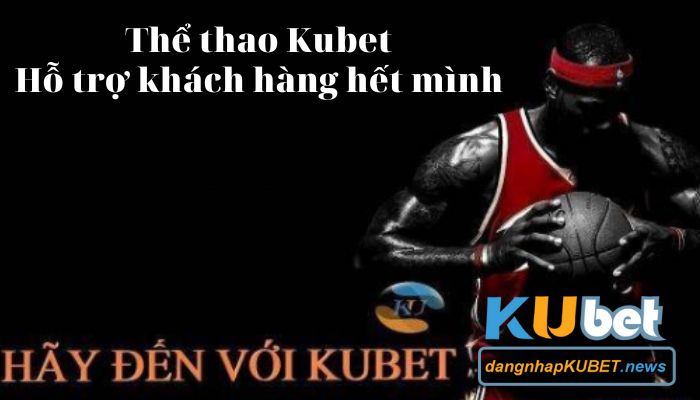 thể thao kubet thể thao kubet