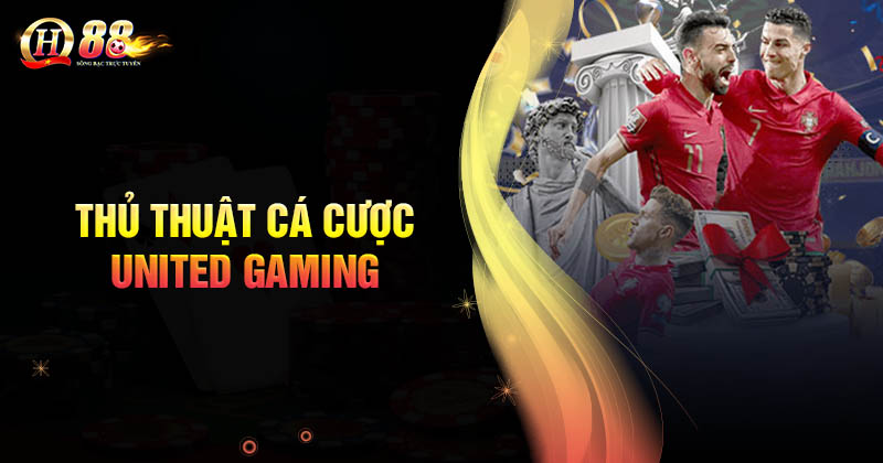 Kinh nghiệm cá cược thể thao United Gaming luôn thắng