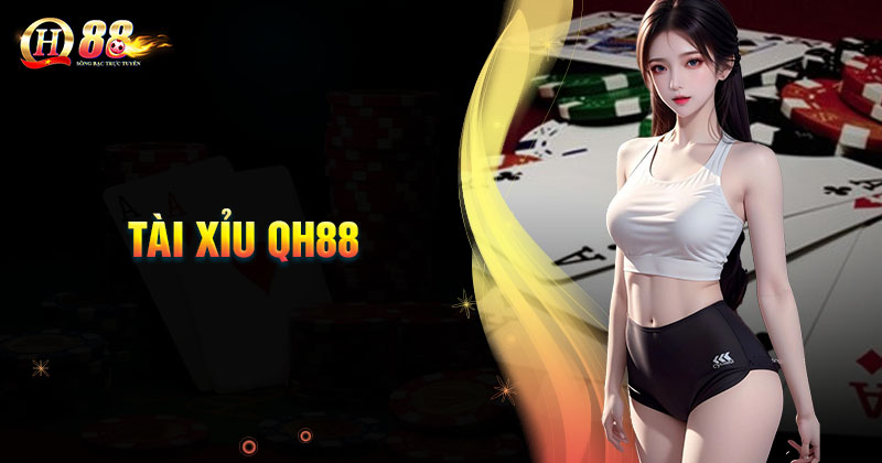 tai-xiu-qh88-san-choi-doi-thuong-cuc-da-cho-bet-thu