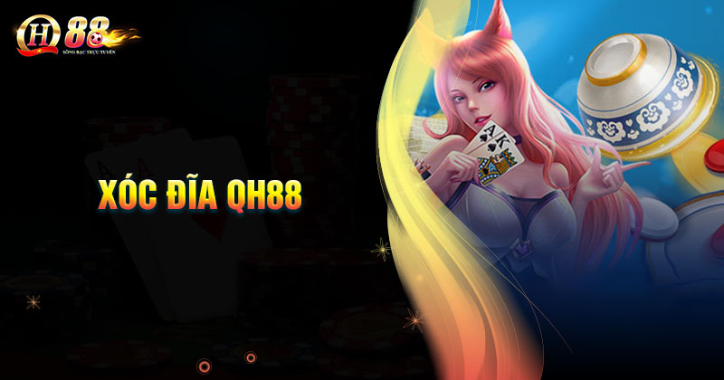 Giới thiệu về xóc đĩa QH88