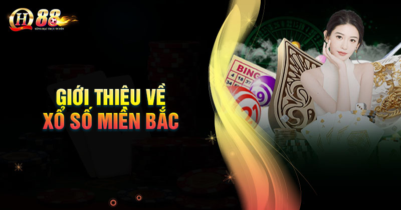 Tại sao nên trải nghiệm xổ số miền Bắc tại nhà cái lô đề QH88?